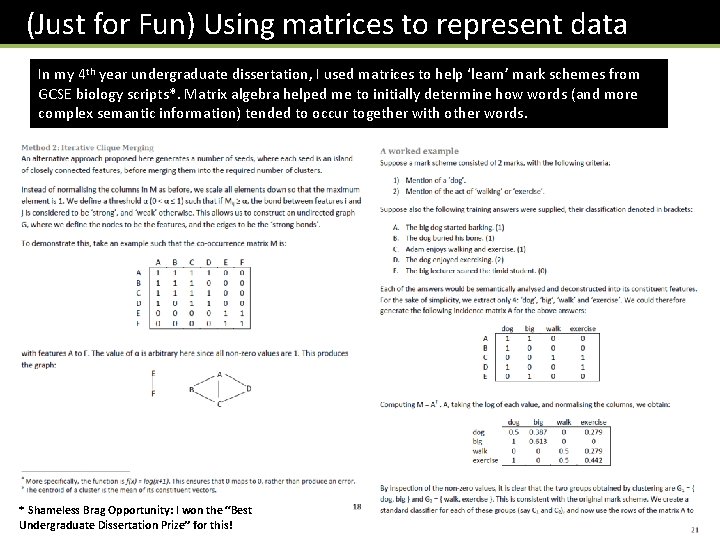 (Just for Fun) Using matrices to represent data In my 4 th year undergraduate