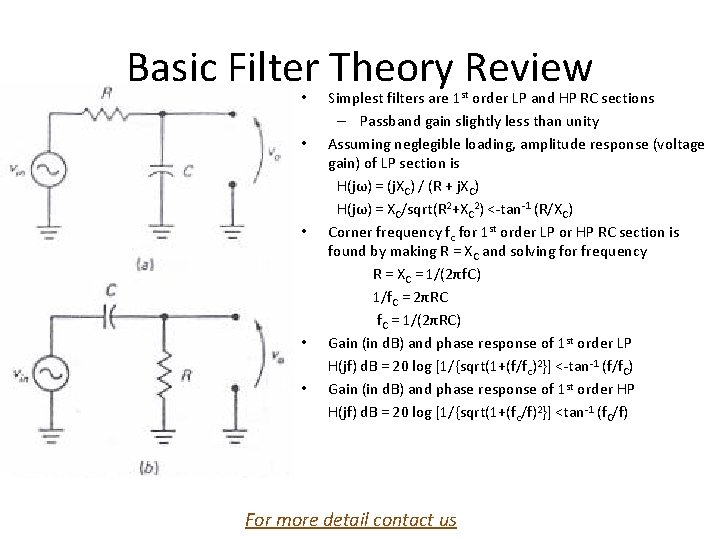 Basic Filter Theory Review • • • Simplest filters are 1 st order LP Basic Filter Theory Review • • • Simplest filters are 1 st order LP