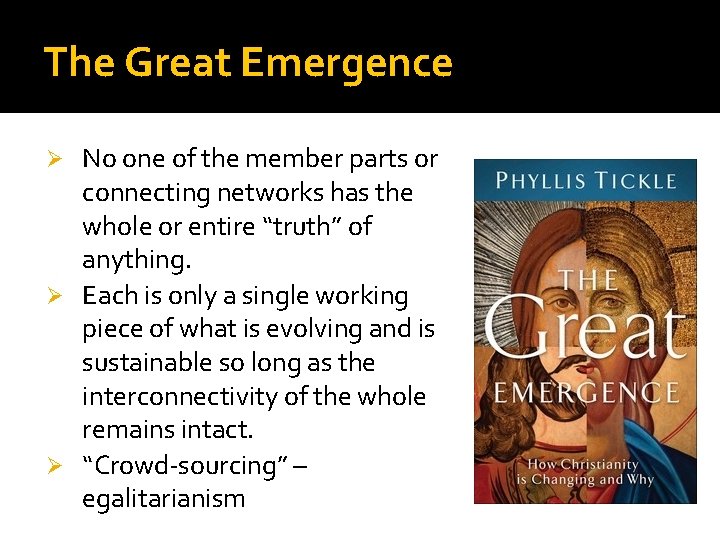 The Great Emergence No one of the member parts or connecting networks has the