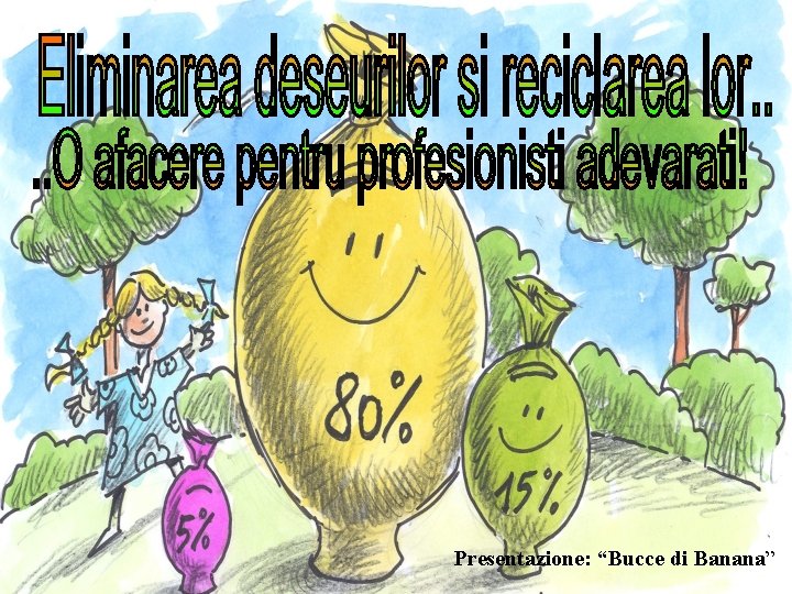 Presentazione: “Bucce di Banana” 