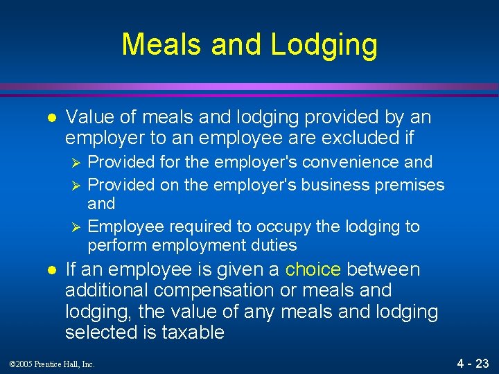 Meals and Lodging l Value of meals and lodging provided by an employer to