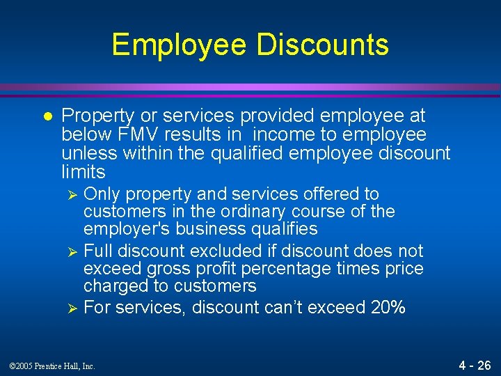 Employee Discounts l Property or services provided employee at below FMV results in income
