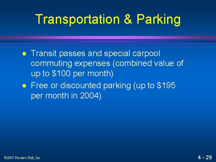Transportation & Parking l l Transit passes and special carpool commuting expenses (combined value