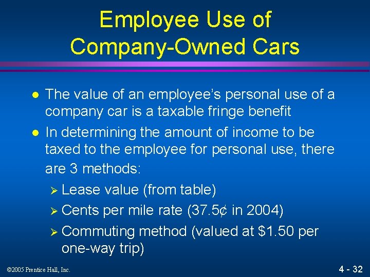 Employee Use of Company-Owned Cars l l The value of an employee’s personal use