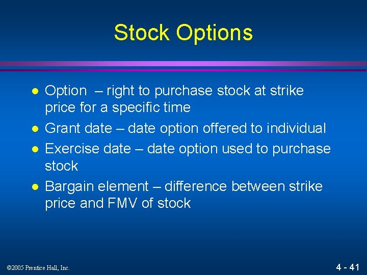 Stock Options l l Option – right to purchase stock at strike price for