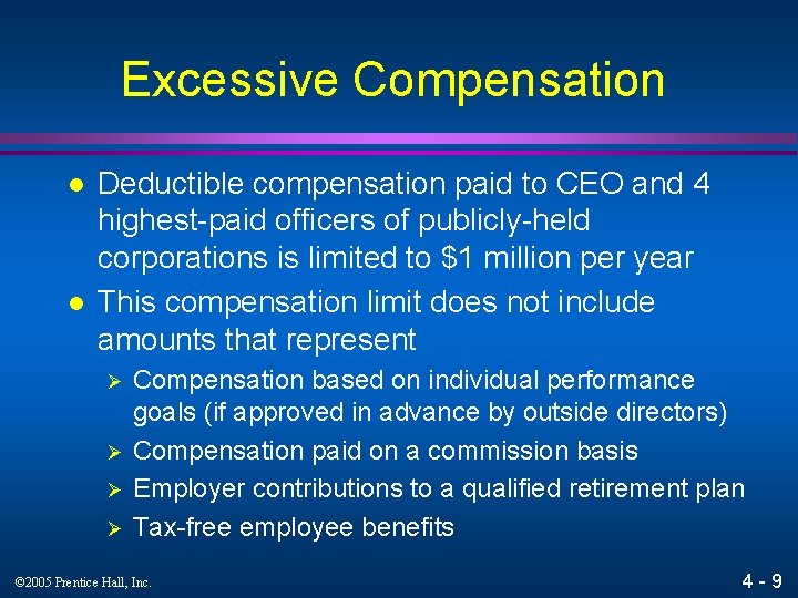Excessive Compensation l l Deductible compensation paid to CEO and 4 highest-paid officers of