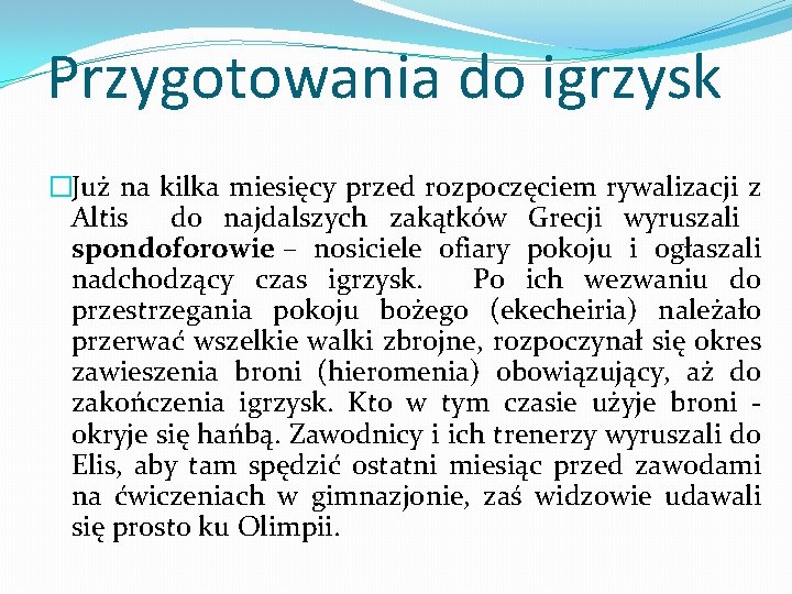 Przygotowania do igrzysk �Już na kilka miesięcy przed rozpoczęciem rywalizacji z Altis do najdalszych