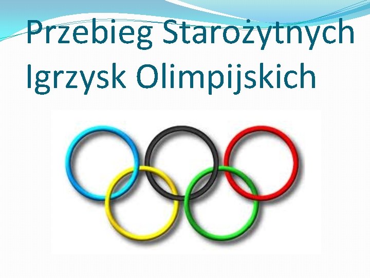 Przebieg Starożytnych Igrzysk Olimpijskich 