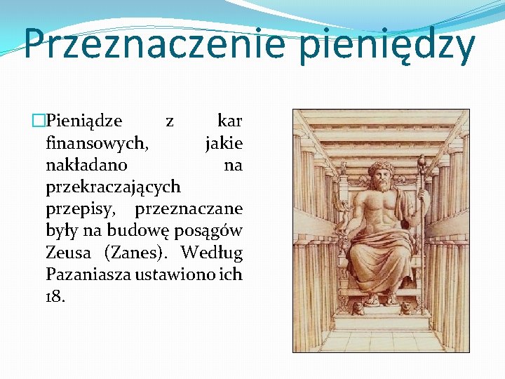 Przeznaczenie pieniędzy �Pieniądze z kar finansowych, jakie nakładano na przekraczających przepisy, przeznaczane były na