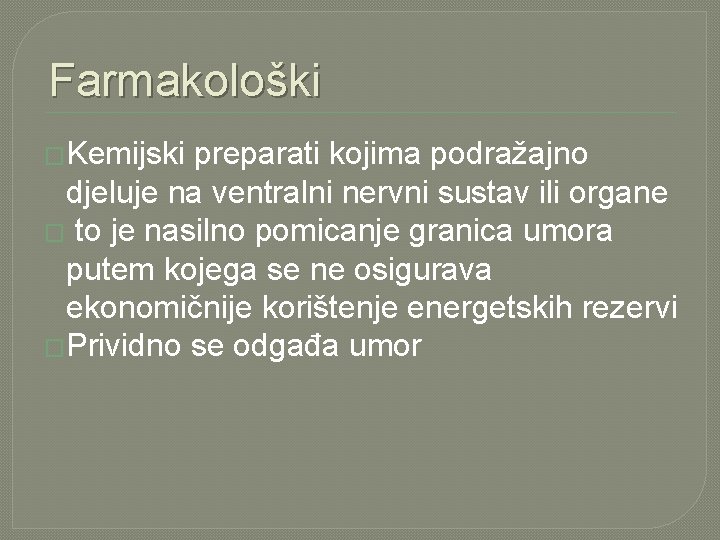 Farmakološki �Kemijski preparati kojima podražajno djeluje na ventralni nervni sustav ili organe � to Farmakološki �Kemijski preparati kojima podražajno djeluje na ventralni nervni sustav ili organe � to