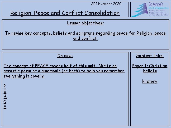 25 November 2020 Religion, Peace and Conflict Consolidation Lesson objectives: To revise key concepts,