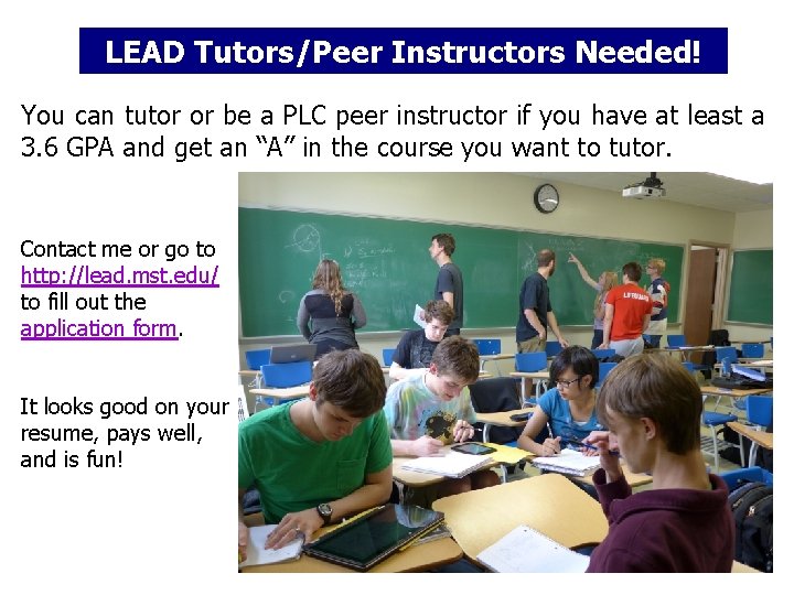 LEAD Tutors/Peer Instructors Needed! You can tutor or be a PLC peer instructor if