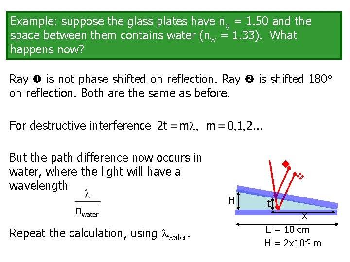 Example: suppose the glass plates have ng = 1. 50 and the space between