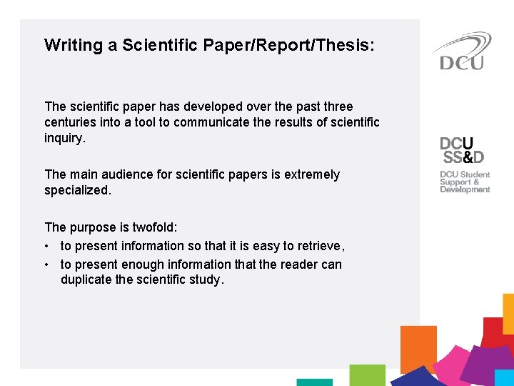 Writing a Scientific Paper/Report/Thesis: The scientific paper has developed over the past three centuries