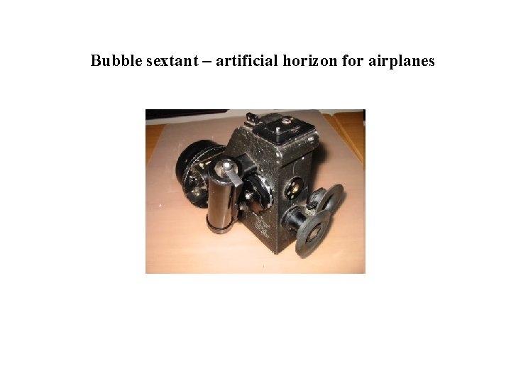 Bubble sextant – artificial horizon for airplanes 