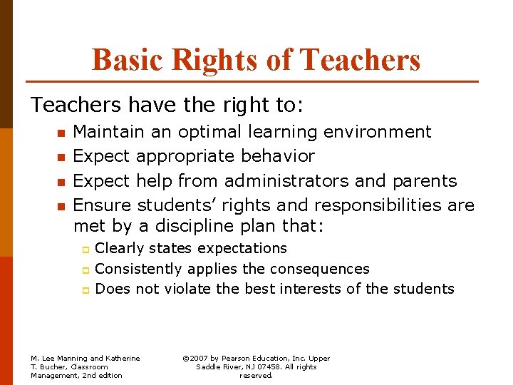 Basic Rights of Teachers have the right to: n n Maintain an optimal learning