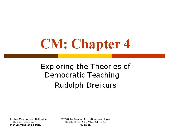 CM: Chapter 4 Exploring the Theories of Democratic Teaching – Rudolph Dreikurs M. Lee