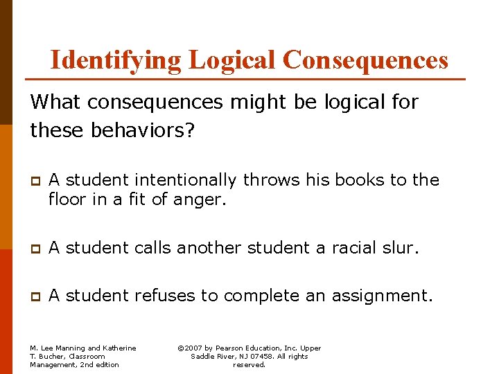 Identifying Logical Consequences What consequences might be logical for these behaviors? p A student