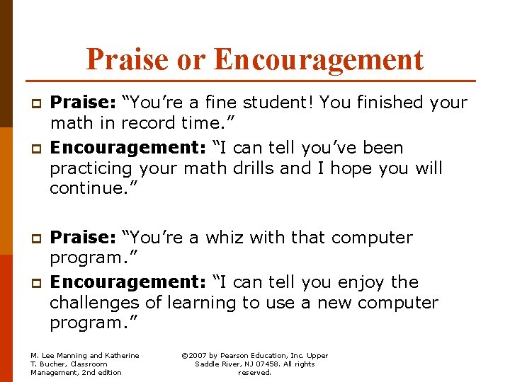 Praise or Encouragement p p Praise: “You’re a fine student! You finished your math