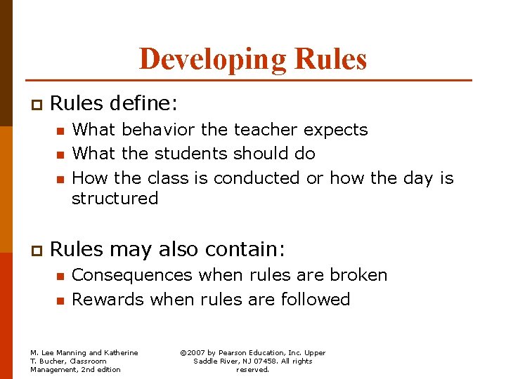 Developing Rules p Rules define: n n n p What behavior the teacher expects