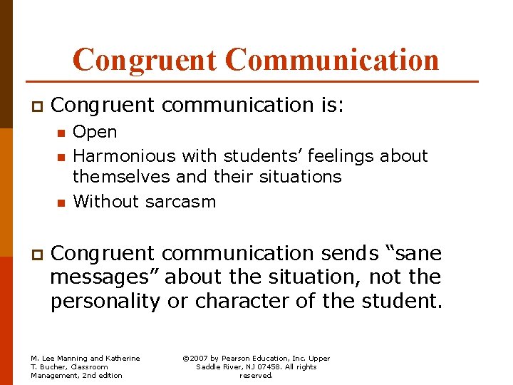 Congruent Communication p Congruent communication is: n n n p Open Harmonious with students’