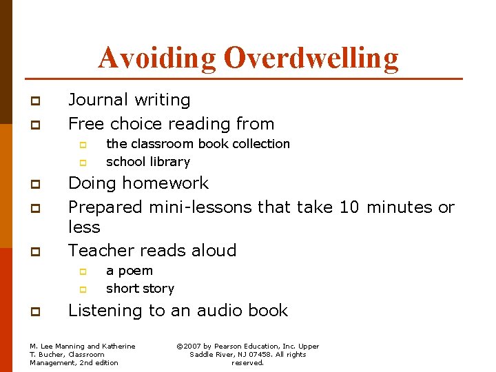 Avoiding Overdwelling p p Journal writing Free choice reading from p p p Doing