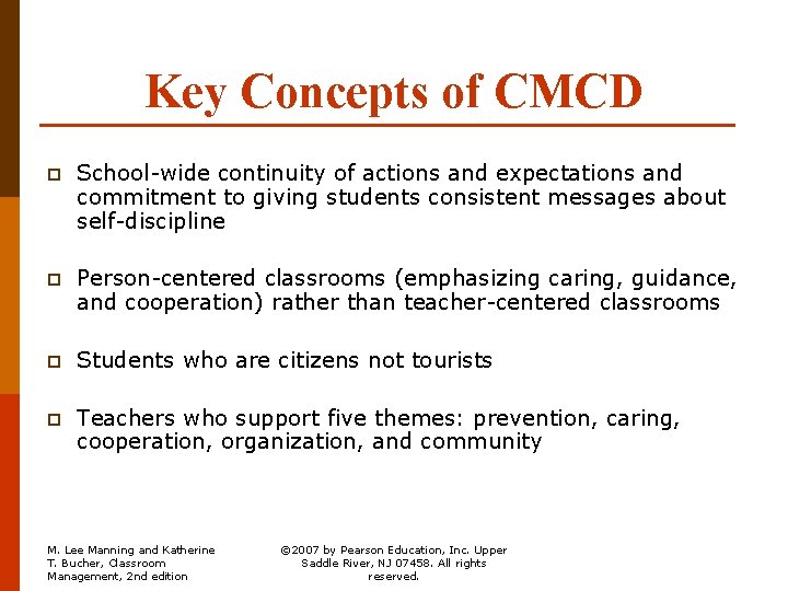 Key Concepts of CMCD p School-wide continuity of actions and expectations and commitment to