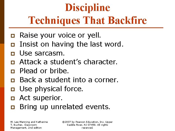 Discipline Techniques That Backfire Raise your voice or yell. p Insist on having the