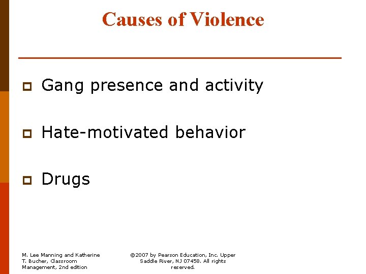 Causes of Violence p Gang presence and activity p Hate-motivated behavior p Drugs M.