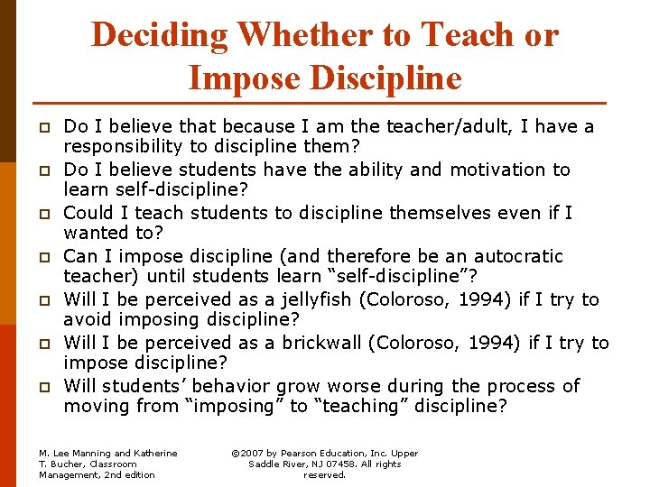 Deciding Whether to Teach or Impose Discipline p p p p Do I believe