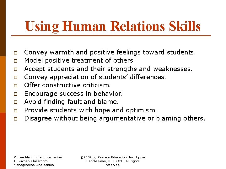 Using Human Relations Skills p p p p p Convey warmth and positive feelings