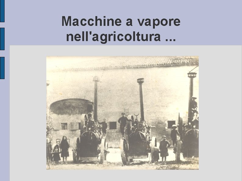 Macchine a vapore nell'agricoltura. . . 