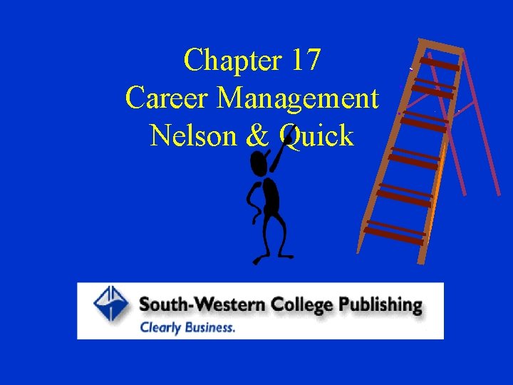 Chapter 17 Career Management Nelson & Quick 
