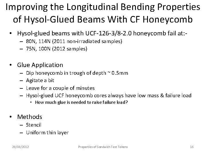 Improving the Longitudinal Bending Properties of Hysol-Glued Beams With CF Honeycomb • Hysol-glued beams