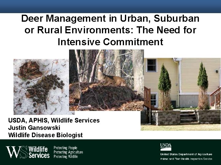 Deer Management in Urban, Suburban or Rural Environments: The Need for Intensive Commitment USDA,