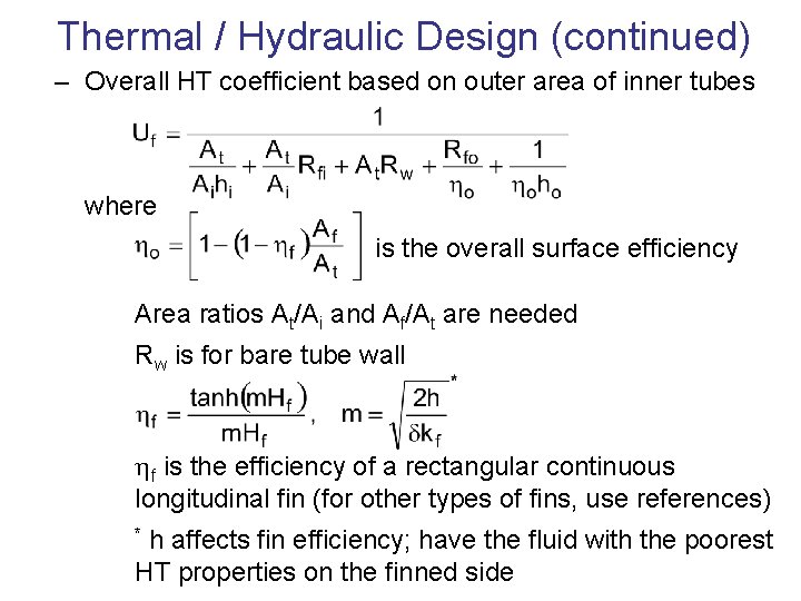 Thermal / Hydraulic Design (continued) – Overall HT coefficient based on outer area of