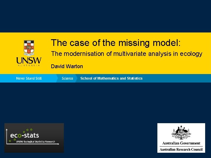 The case of the missing model: The modernisation of multivariate analysis in ecology David