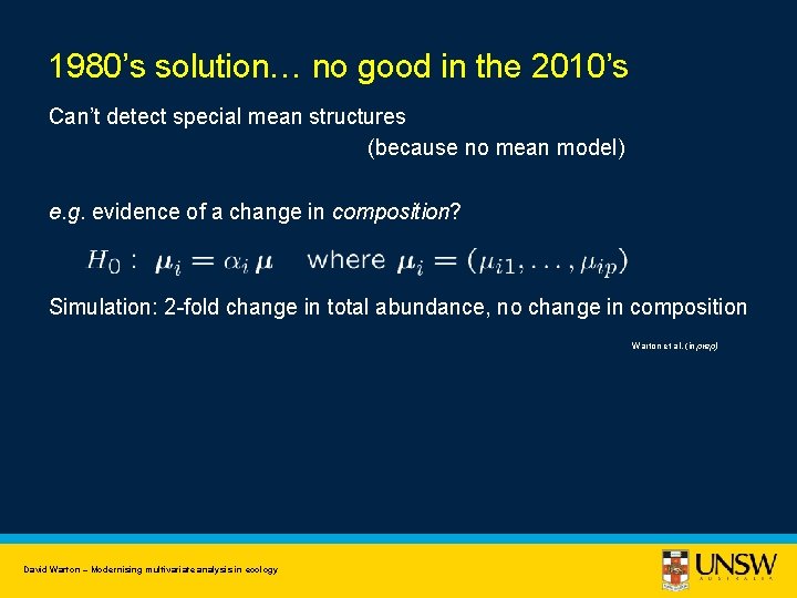 1980’s solution… no good in the 2010’s Can’t detect special mean structures (because no