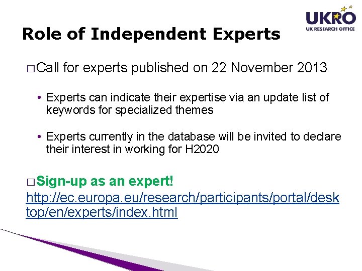 Role of Independent Experts � Call for experts published on 22 November 2013 • Role of Independent Experts � Call for experts published on 22 November 2013 •