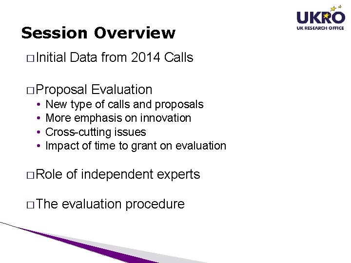 Session Overview � Initial Data from 2014 Calls � Proposal • • Evaluation New Session Overview � Initial Data from 2014 Calls � Proposal • • Evaluation New