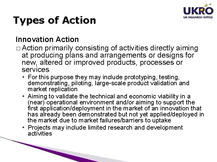 Types of Action Innovation Action � Action primarily consisting of activities directly aiming at Types of Action Innovation Action � Action primarily consisting of activities directly aiming at