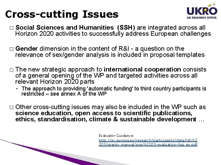 Cross-cutting Issues � Social Sciences and Humanities (SSH) are integrated across all Horizon 2020 Cross-cutting Issues � Social Sciences and Humanities (SSH) are integrated across all Horizon 2020