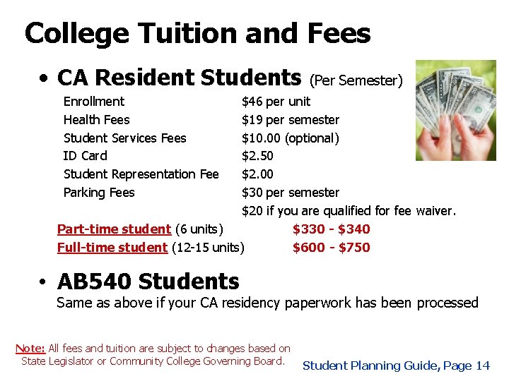 College Tuition and Fees • CA Resident Students (Per Semester) Enrollment Health Fees Student