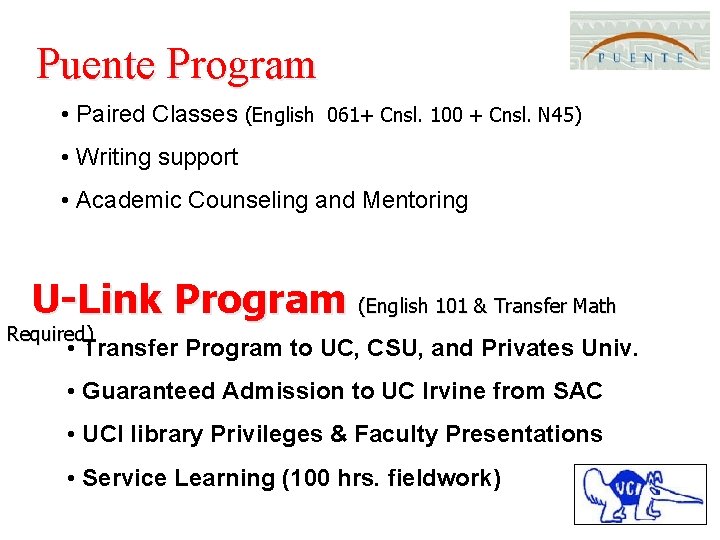 Puente Program • Paired Classes (English 061+ Cnsl. 100 + Cnsl. N 45) •