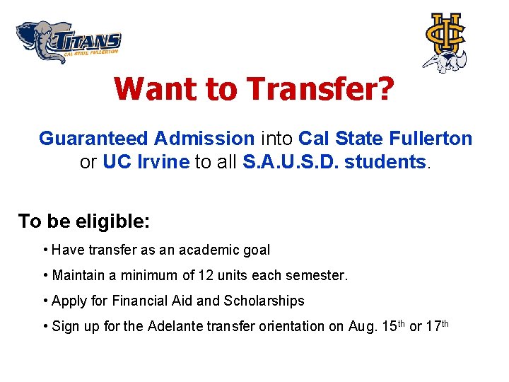  Want to Transfer? Guaranteed Admission into Cal State Fullerton or UC Irvine to