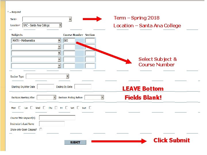 Term – Spring 2018 Location – Santa Ana College Select Subject & Course Number