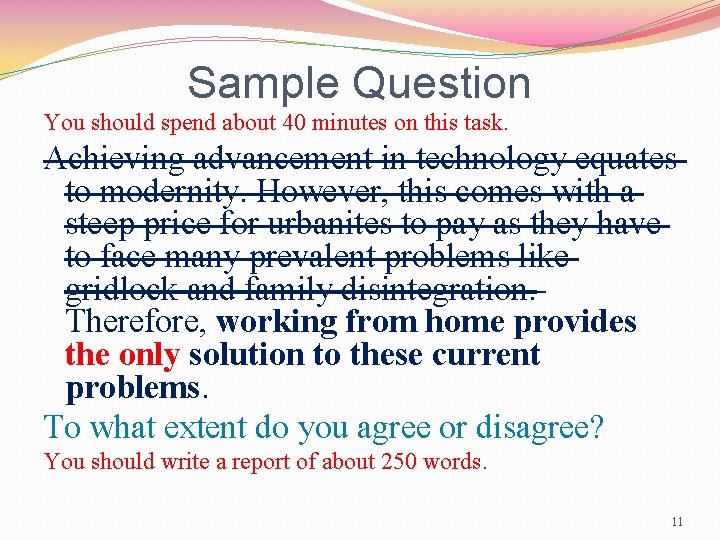 Sample Question You should spend about 40 minutes on this task. Achieving advancement in