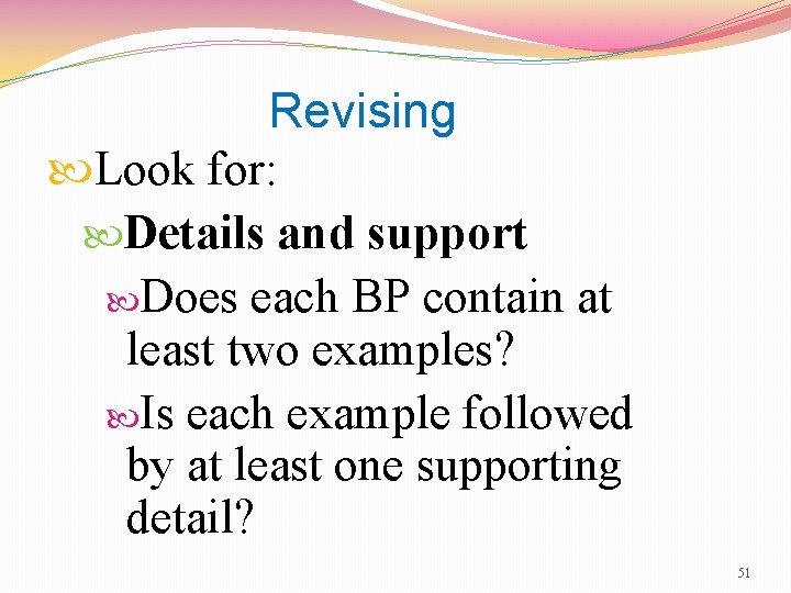 Revising Look for: Details and support Does each BP contain at least two examples?