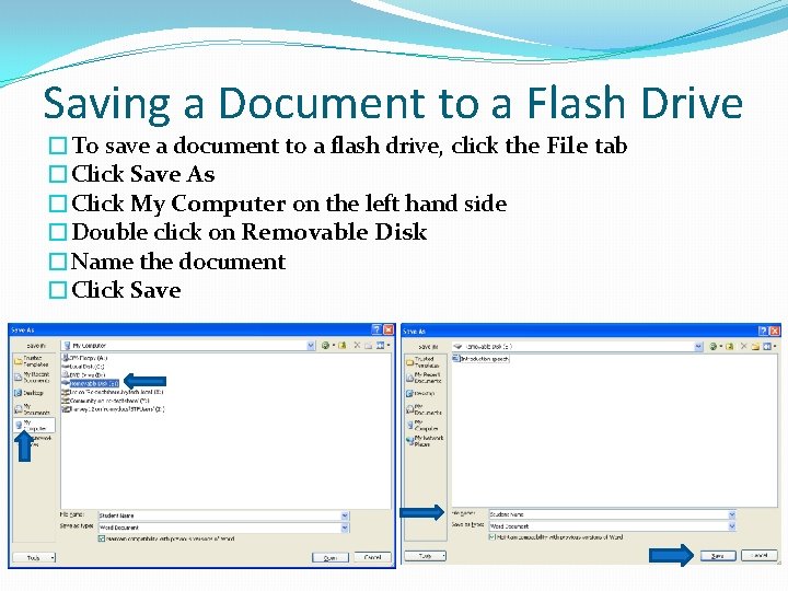 Saving a Document to a Flash Drive �To save a document to a flash
