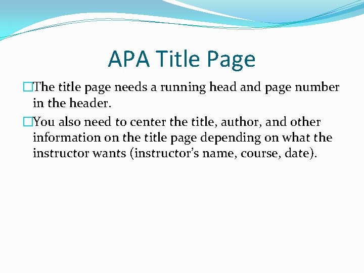 APA Title Page �The title page needs a running head and page number in